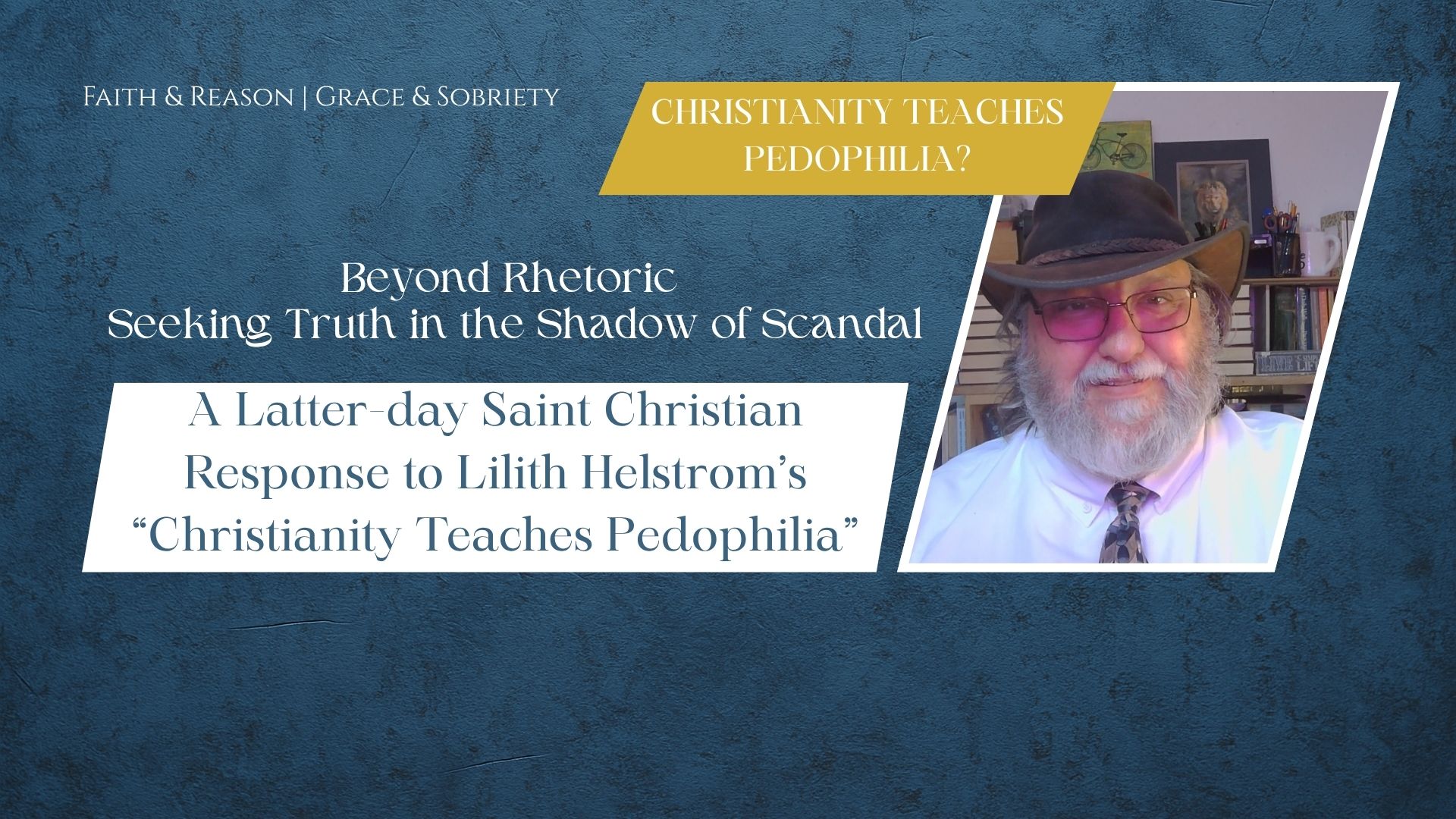 Christianity Does Not Teach Pedophilia: A Scholarly Response to Lilith Helstrom’s “Christianity Teaches Pedophilia”